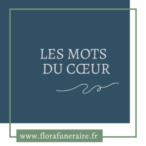 Blog Flora Funéraire - Les mots du coeur - Deuil